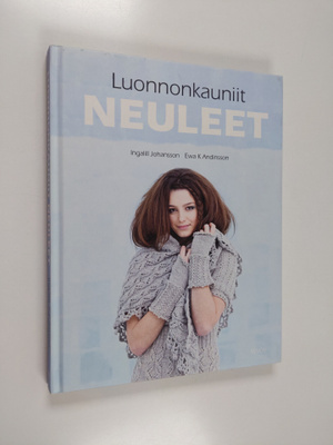 Ingalill ym. Johansson : Luonnonkauniit neuleet
