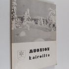 Muonion kairoilta (signeerattu, tekijän omiste) - pikkukuva 1