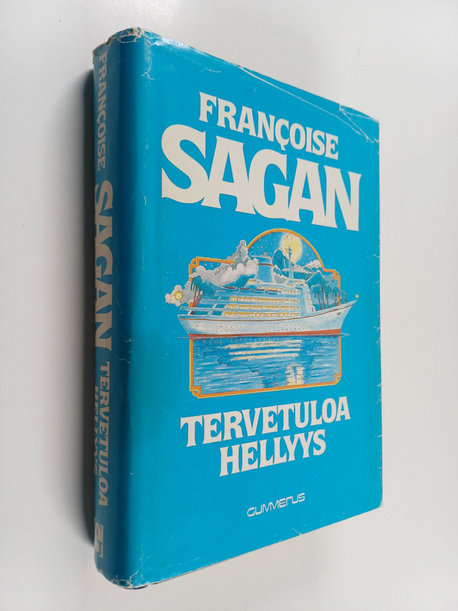 Francoise Sagan : Tervetuloa hellyys