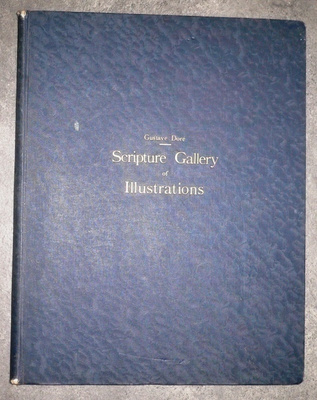 Gustave Dore : The Scripture Gallery of Illustrations