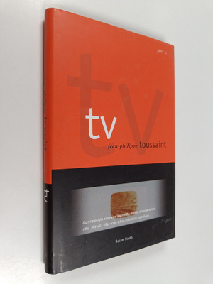 Jean-Philippe Toussaint : Tv