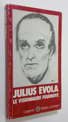 Michel Angebert : Julius Evola, le visionnaire foudroye
