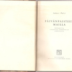 Pälsi, Sakari: Päivänpaisteen mailla, Otava 1928.1p,sid, K3+ - pikkukuva 1