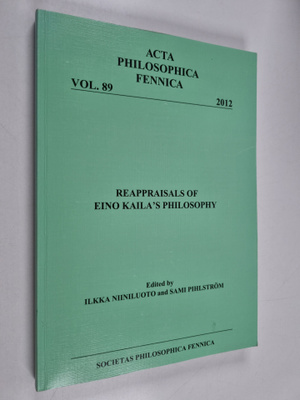 Ilkka Niiniluoto ym. : Reappraisals of Eino Kaila's Philo...
