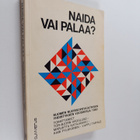 Naida vai palaa : Suomen nuorisopsykiatrisen yhdistyksen ... - pikkukuva 1