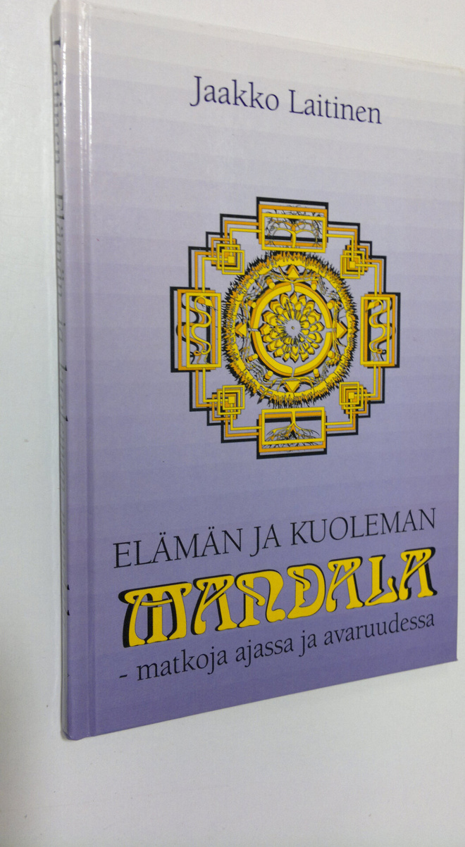 Jaakko Laitinen : Elämän ja kuoleman mandala : matkoja aj...