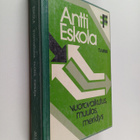 Antti Eskola : Vuorovaikutus, muutos, merkitys : sosiaali... - pikkukuva 1