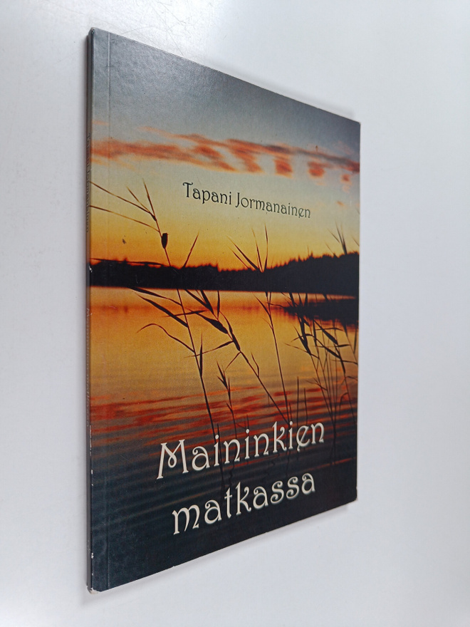 Tapani Jormanainen : Maininkien matkassa