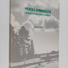 Esko Orma : Huoli ihmisestä : uudistuvaa psykiatriaa - pikkukuva 1