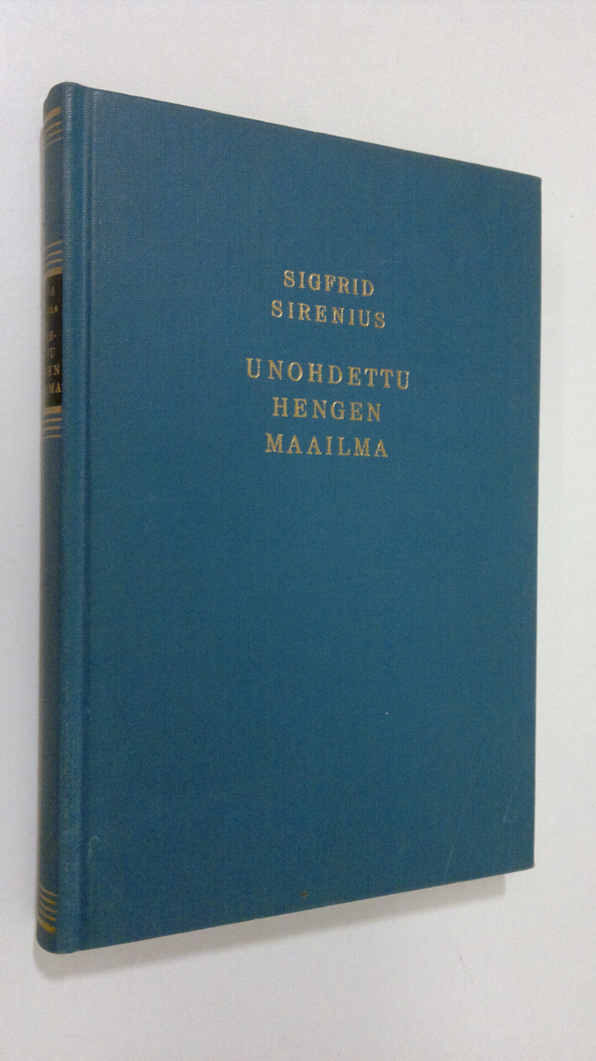 Sigfrid Sirenius : Unohdettu hengen maailma