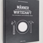 Max Pfannenwender : Männerwirtschaft - Das Kochbuch fur h... - pikkukuva 1