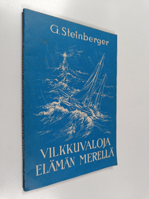 G. Steinberger : Vilkkuvaloja elämän merellä