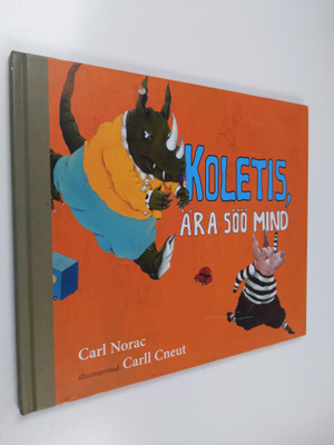 Carl Norac : Koletis, ära söö mind - luhijutt