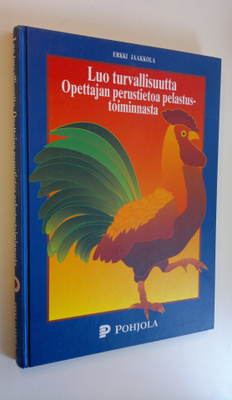 Erkki Jaakkola : Luo turvallisuutta : opettajan perustiet...