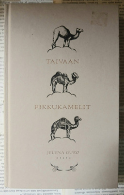 Jelena Guro - Taivaan pikkukamelit (sid.)