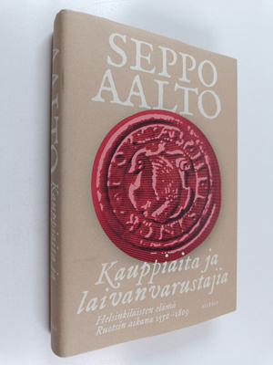 Seppo Aalto : Kauppiaita ja laivanvarustajia : helsinkilä...