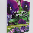 Anna ym. (tekstit) Aho : Värien lumoa puutarhaan : ainutl... - pikkukuva 1