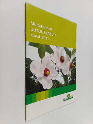Multasormen uutuuskasvit : Kevät 2011