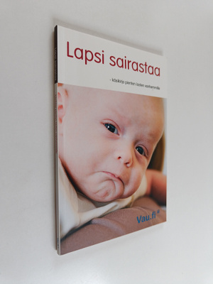 Kjersti Lundemo : Lapsi sairastaa - käsikirja pienten las...