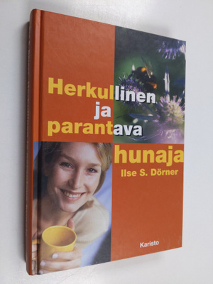 Ilse S. Dörner : Herkullinen ja parantava hunaja : yli 50...