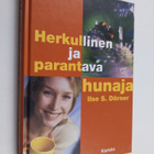 Ilse S. Dörner : Herkullinen ja parantava hunaja : yli 50... - pikkukuva 1