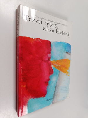 Vesa Heikkinen ym. : Teksti työnä, virka kielenä