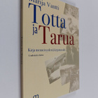 Marija Vantti : Totta ja tarua : kirja menneisyydestä kir... - pikkukuva 1