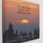 Seppo J. J. (valokuvat) Sirkka : Yli metsän koitti jo päi... - pikkukuva 1