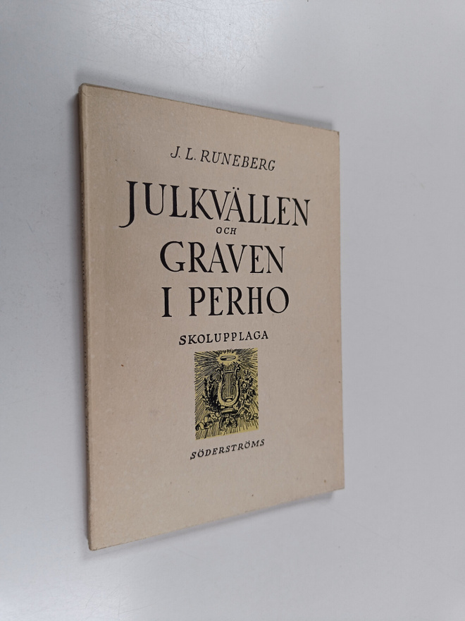 Johan Ludvig Runeberg : Julkvällen och Graven i Perho : s...