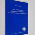 Heikki Siltala : Helsinkiläiset reservinaliupseerit 60 vu... - pikkukuva 1