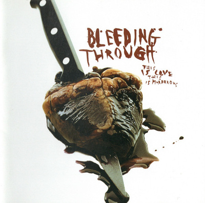Bleeding Through - This Is Love, This Is Murderous (CD) HYVÄ