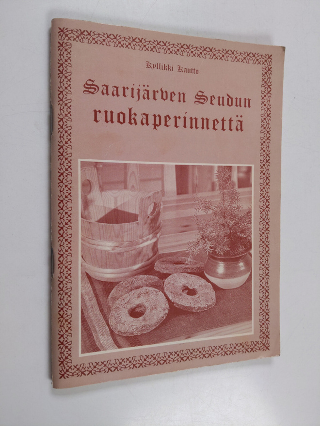 Kyllikki Kautto : Saarijärven seudun ruokaperinnettä