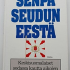 Ari Haasio (toim.): Senpä seudun eestä - pikkukuva 1
