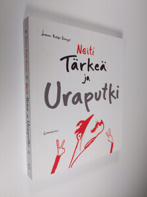 Joanna Rubin Dranger : Neiti Tärkeä ja uraputki