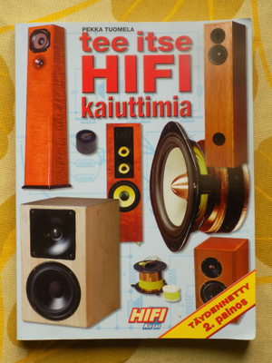 Pekka Tuomela: Tee itse HIFI kaijuttimia