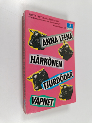 Anna-Leena Härkönen : Tjurdödar vapnet