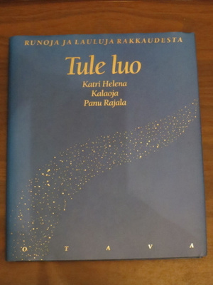 Katri Helena Kalaoja & Panu Rajala: Tule luo