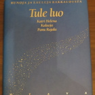 Katri Helena Kalaoja & Panu Rajala: Tule luo - pikkukuva 1