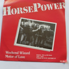 Horsepower - Weekend Wizard / Motor Of Love - pikkukuva 1