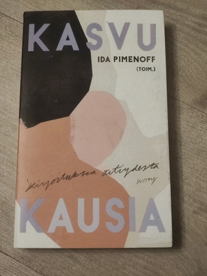 Kasvukausia - kirjoituksia äitiydestä