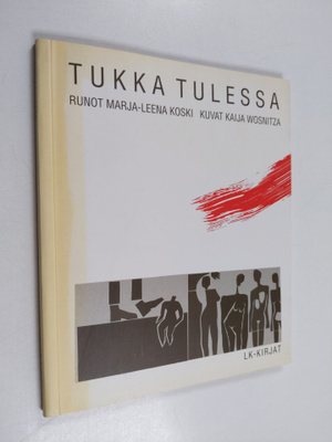 Marja-Leena Koski : Tukka tulessa (signeerattu, tekijän o...