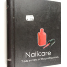 Leigh Toselli : Nailcare : trade secrets of the professio... - pikkukuva 1