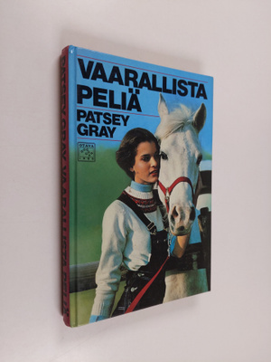 Patsey Gray : Vaarallista peliä