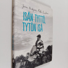 Mikko Kuustonen ym. : Isän tyttö, tytön isä - pikkukuva 1
