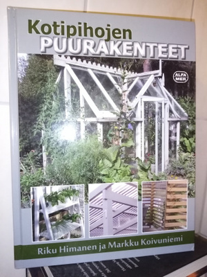 HIMANEN : KOTIPIHOJEN PUURAKENTEET