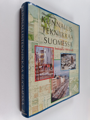 Oiva Turpeinen : Kunnallistekniikkaa Suomessa keskiajalta...