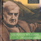 Klassiset säveltäjät - VAUGHAN WILLIAMS Maaseudun idylliä CD - pikkukuva 1