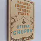 Deepak Chopra : Vapauta energiasi, toteuta itseäsi - pikkukuva 1