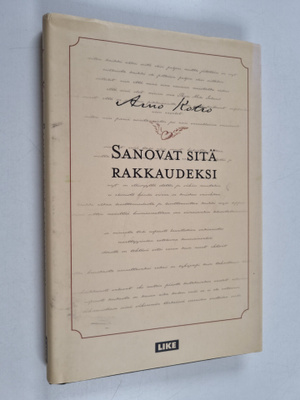 Arno Kotro : Sanovat sitä rakkaudeksi