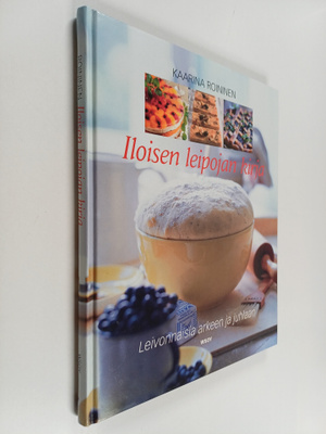 Kaarina Roininen : Iloisen leipojan kirja : leivonnaisia ...